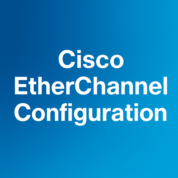 Project 6 EtherChannel